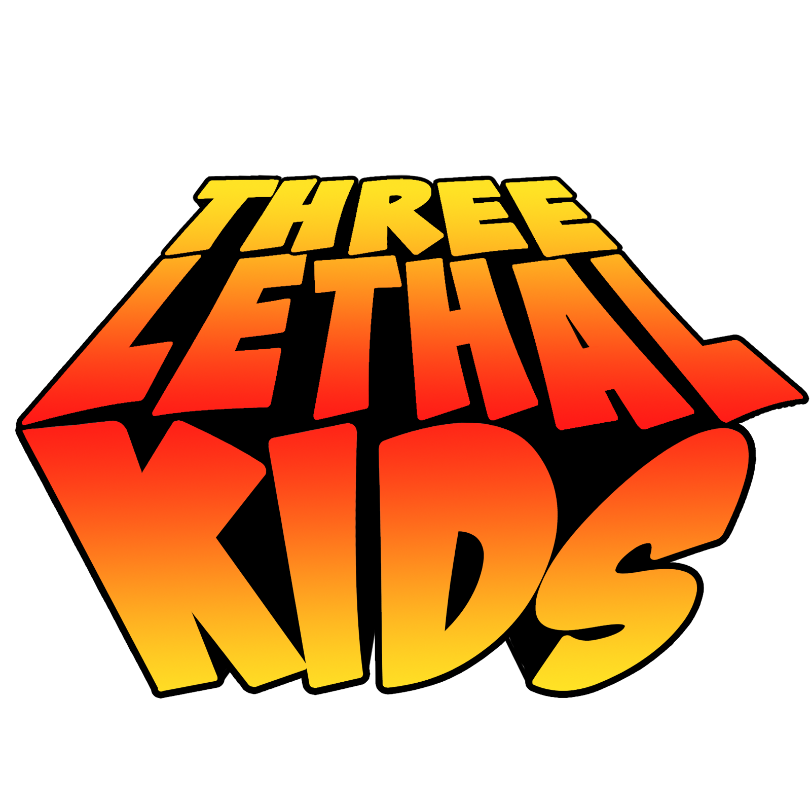 Three Lethal Kids